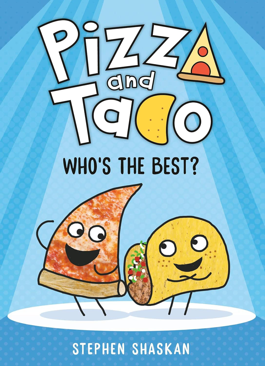 Pizza and Taco: Who's the Best?: (A Graphic Novel) - by Stephen Shaskan (Hardcover)