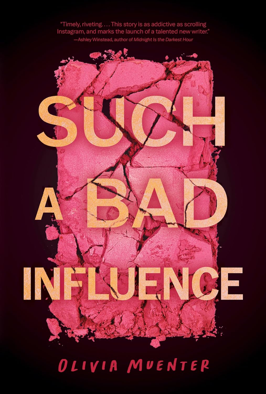 Such a Bad Influence - by Olivia Muenter (Hardcover)