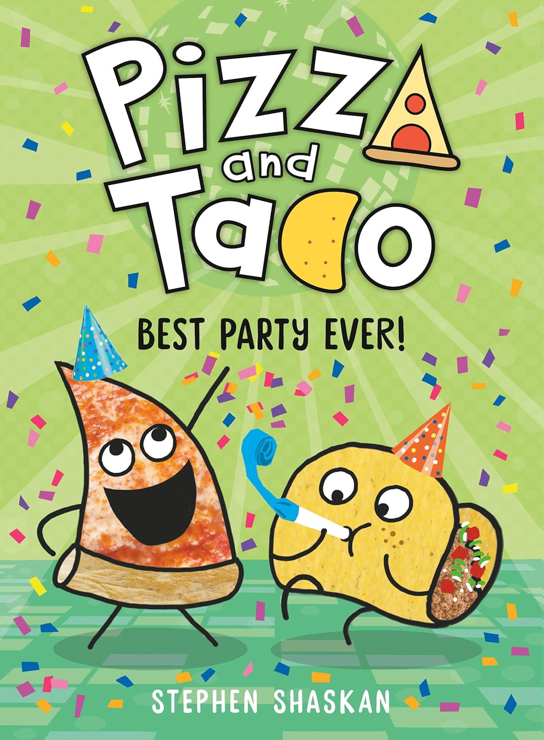 Pizza and Taco: Best Party Ever!: (A Graphic Novel) - by Stephen Shaskan (Hardcover)
