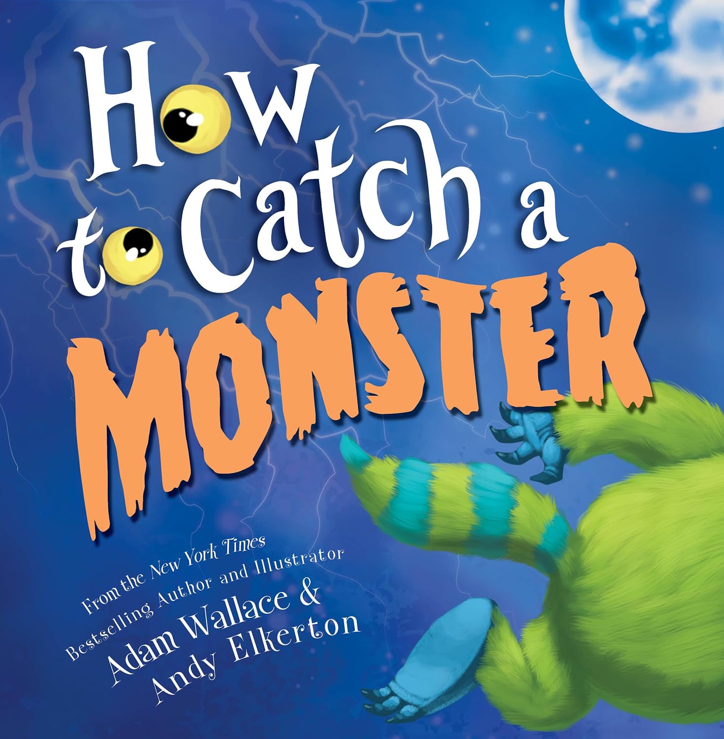 How to Catch a Monster (How to Catch) - by Adam Wallace (Hardcover)