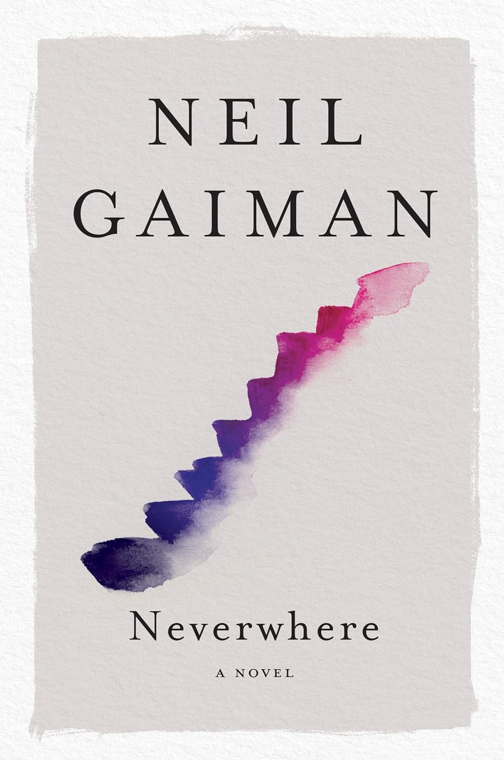 Neverwhere - by Neil Gaiman