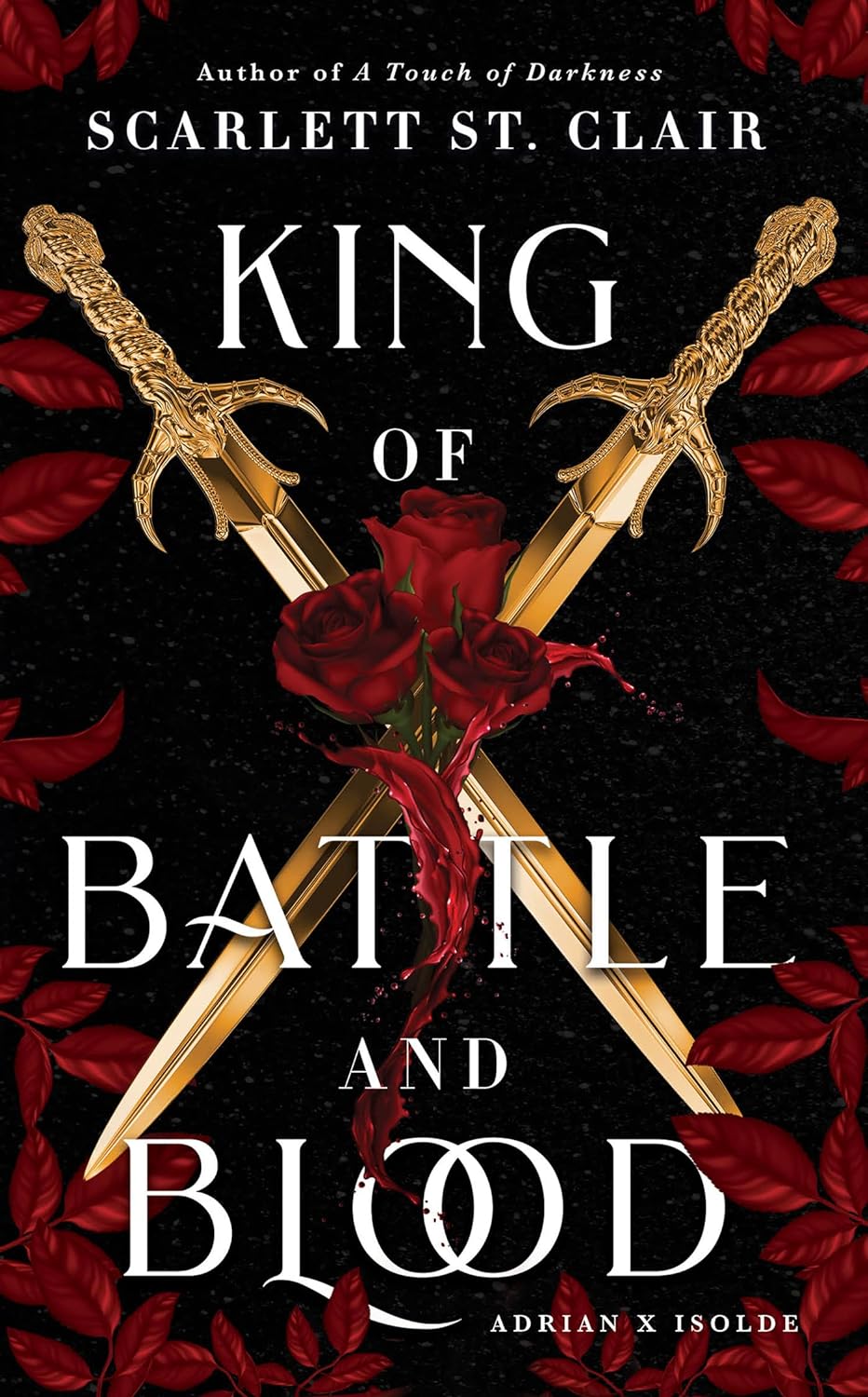 King of Battle and Blood (Adrian X Isolde #1) - by Scarlett St. Clair