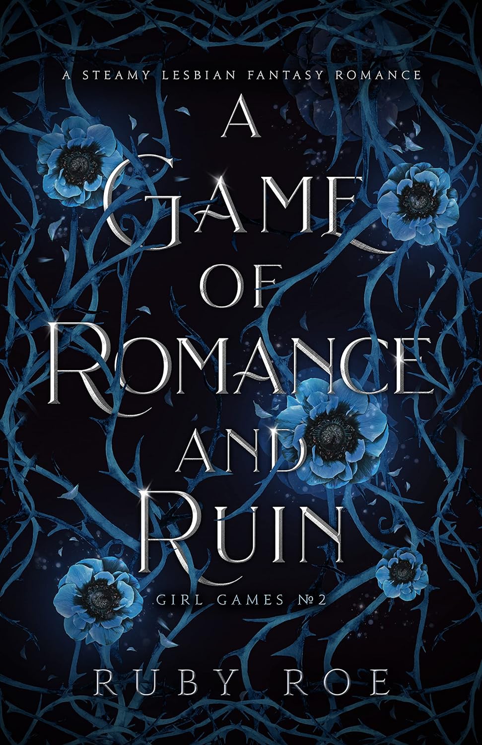 A Game of Romance and Ruin: A Steamy Lesbian Fantasy (Girl Games #2) - by Ruby Roe