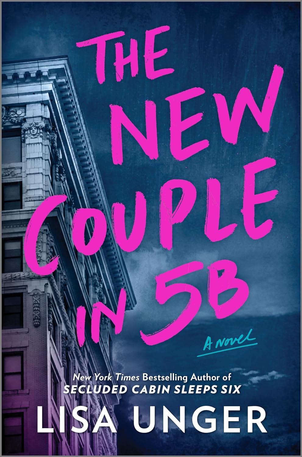 The New Couple in 5b - by Lisa Unger (Hardcover)