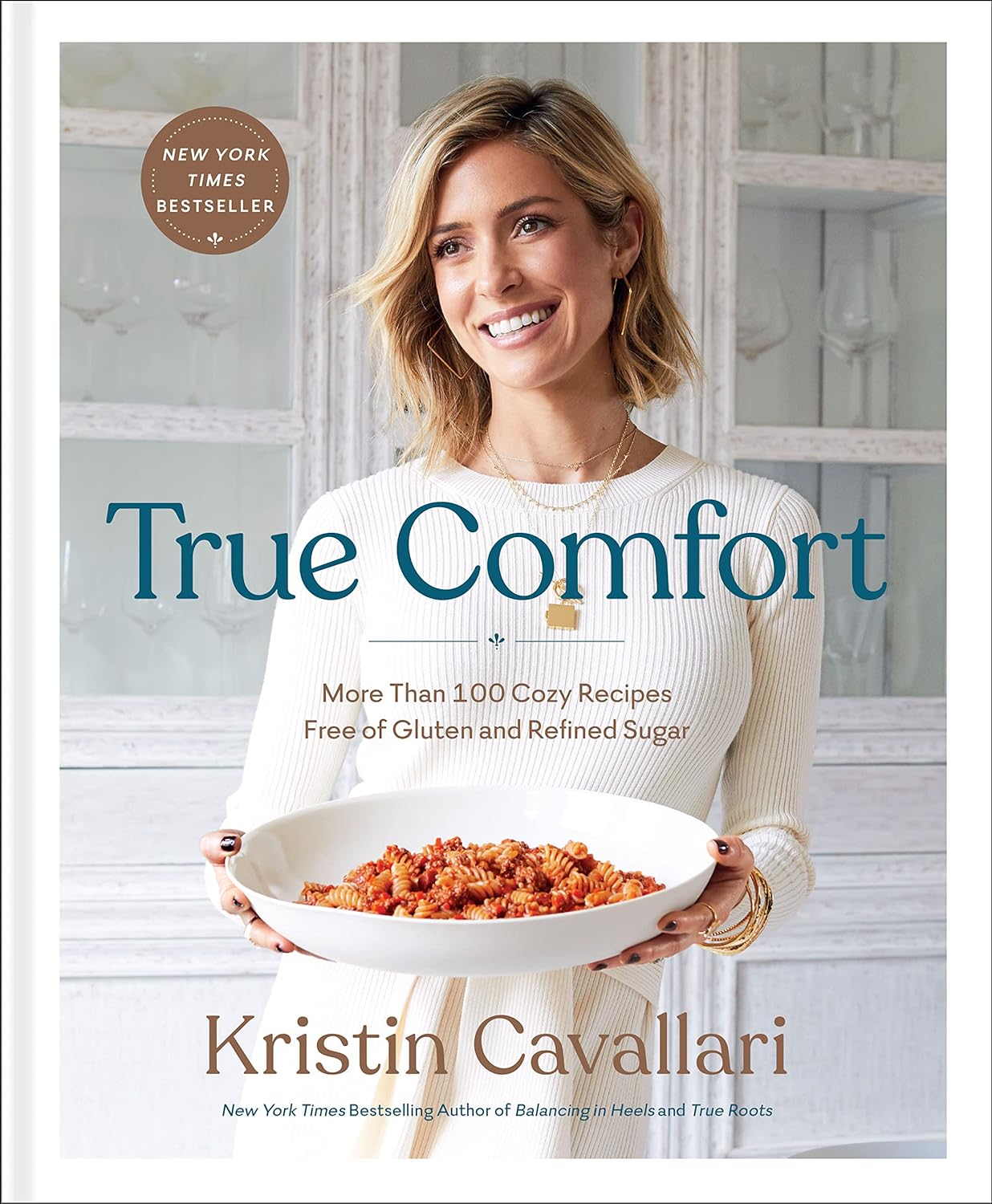 True Comfort: More Than 100 Cozy Recipes Free of Gluten and Refined Sugar: A Gluten Free Cookbook (Hardcover)