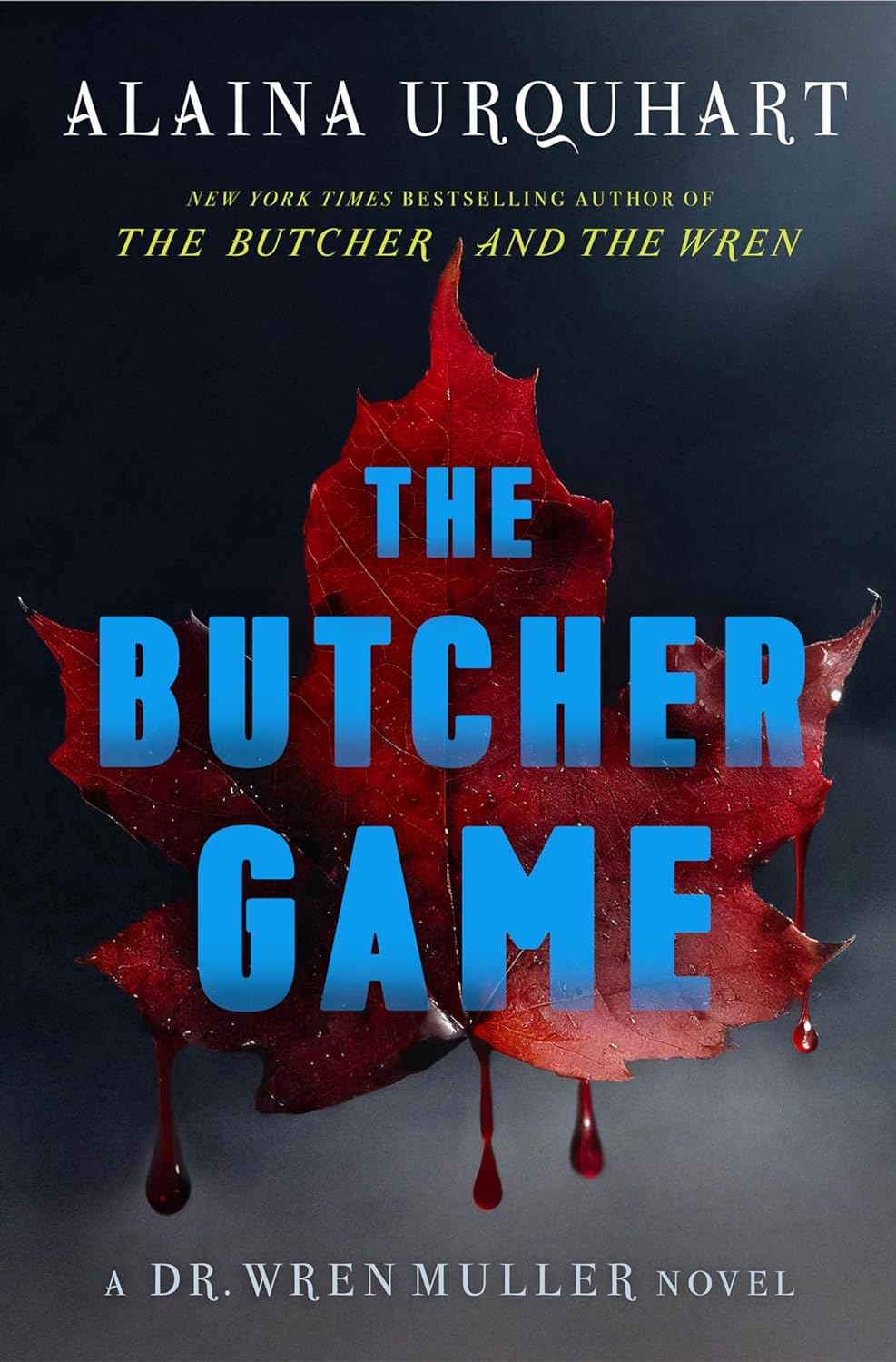 The Butcher Game: A Dr. Wren Muller Novel - by Alaina Urquhart (Hardcover)