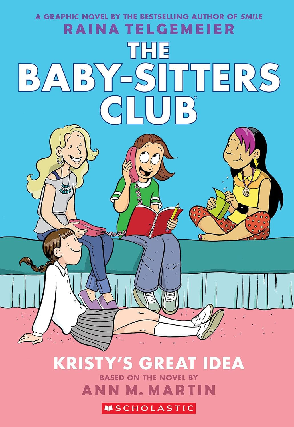 Kristy's Great Idea: A Graphic Novel (the Baby-Sitters Club #1) - by Ann M. Martin