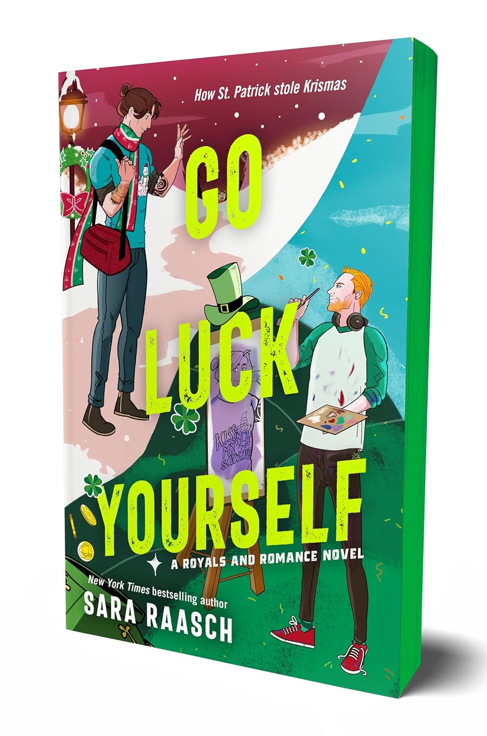 Go Luck Yourself: A Royals and Romance Novel (Royals and Romance #2) - by Sara Raasch