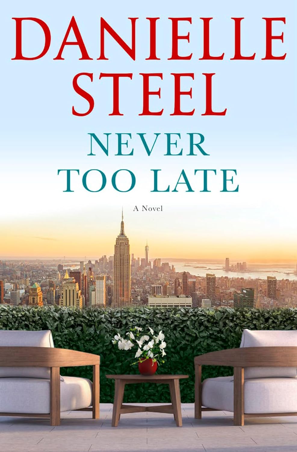 Never Too Late - by Danielle Steel (Hardcover)