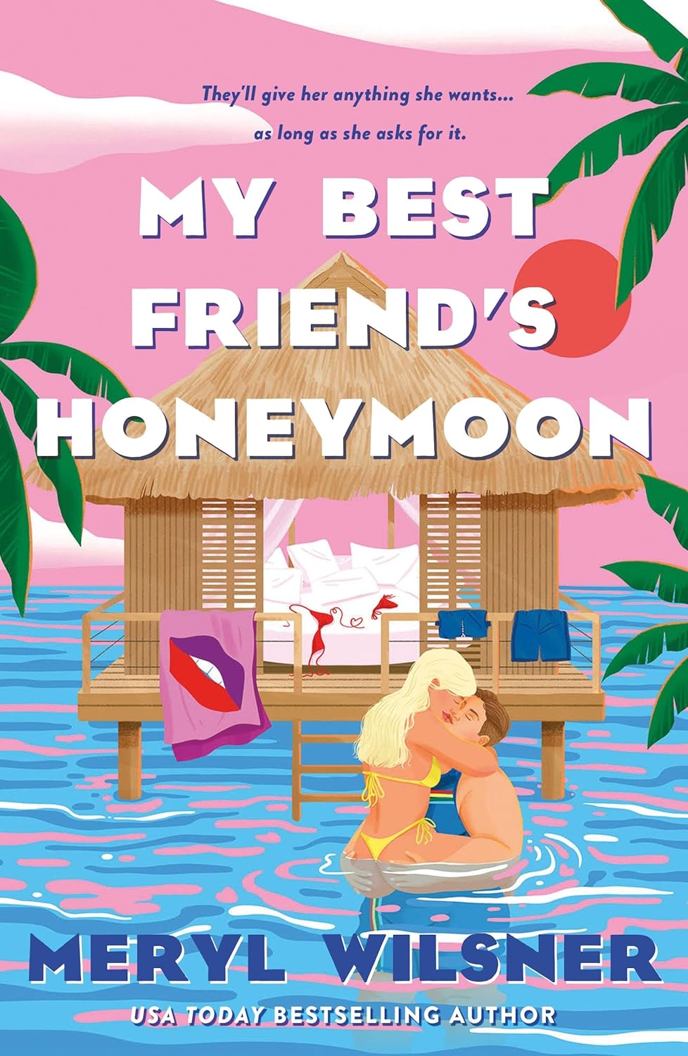 My Best Friend's Honeymoon - by Meryl Wilsner