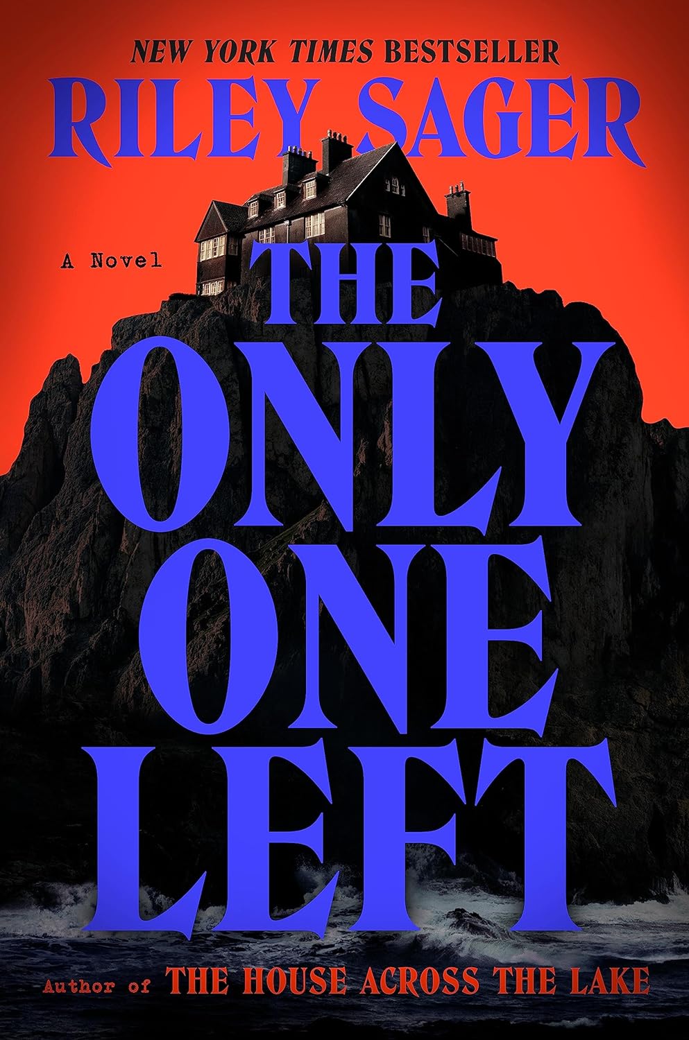 The Only One Left - by Riley Sager (Hardcover)