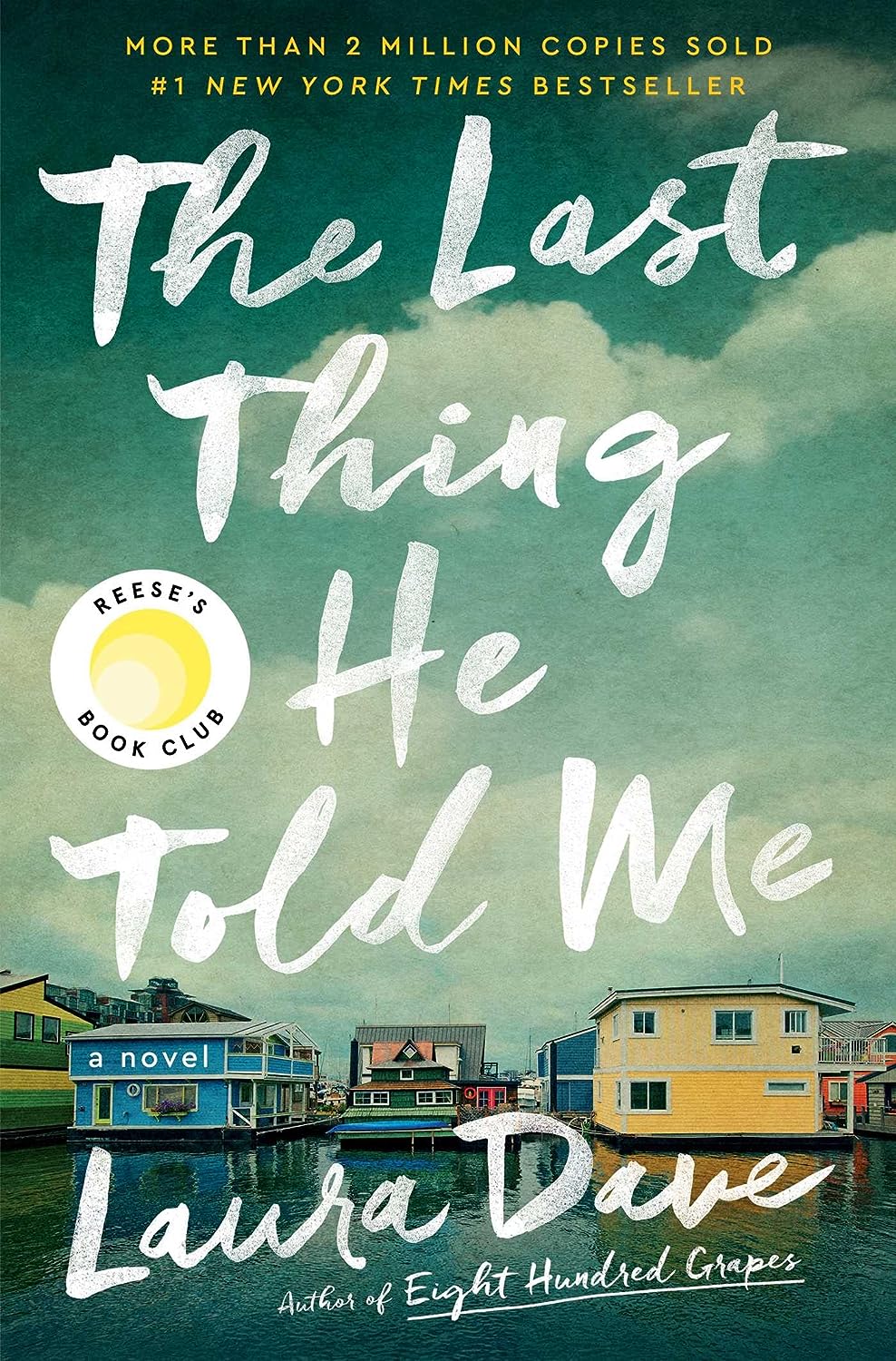 The Last Thing He Told Me - by Laura Dave (Hardcover)