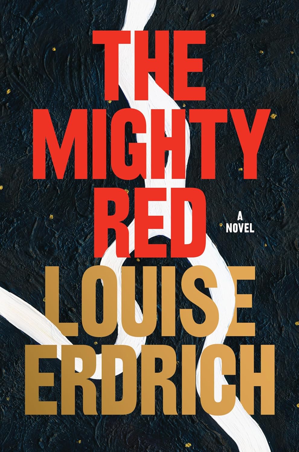 The Mighty Red - by Louise Erdrich (Hardcover)