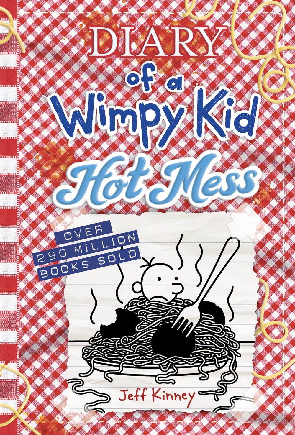 Hot Mess (Diary of a Wimpy Kid Book 19): Volume 19 (Diary of a Wimpy Kid) - by Jeff Kinney (Hardcover)