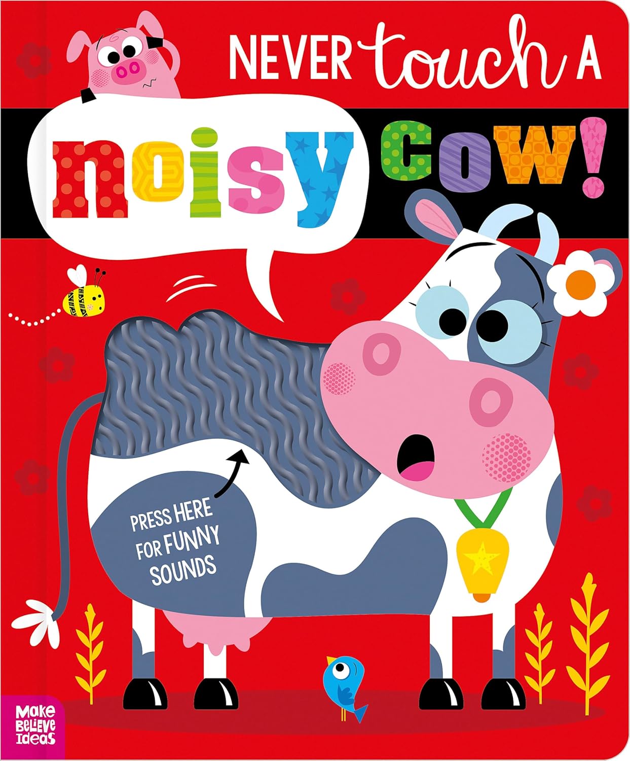 Never Touch a Noisy Cow! - by Elena Rodgers