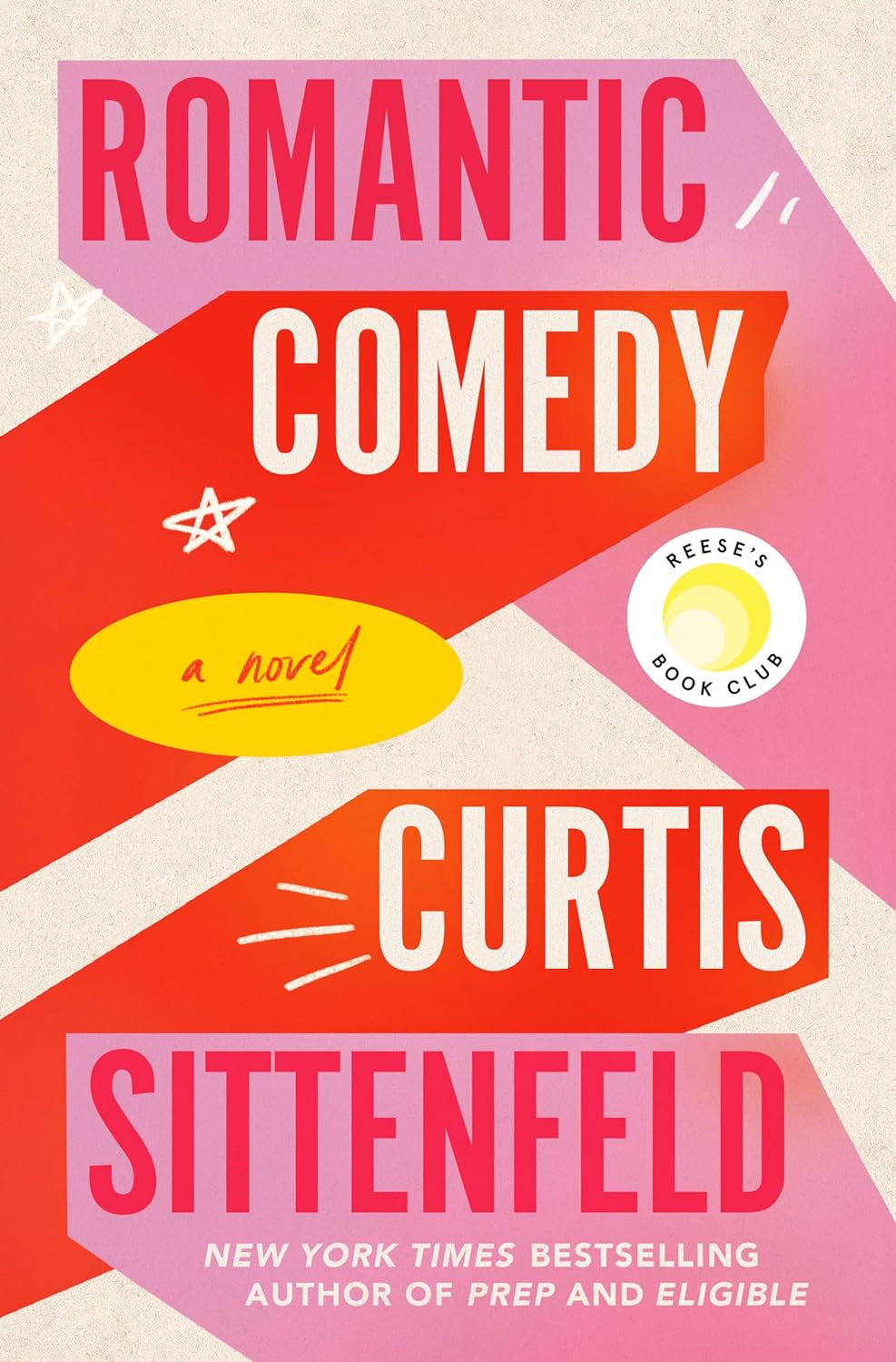 Romantic Comedy - by Curtis Sittenfeld (Hardcover)