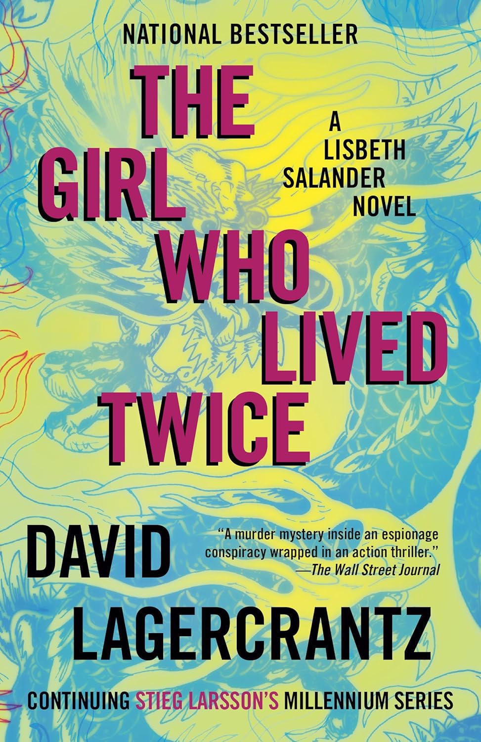 The Girl Who Lived Twice: A Lisbeth Salander Novel - by David Lagercrantz