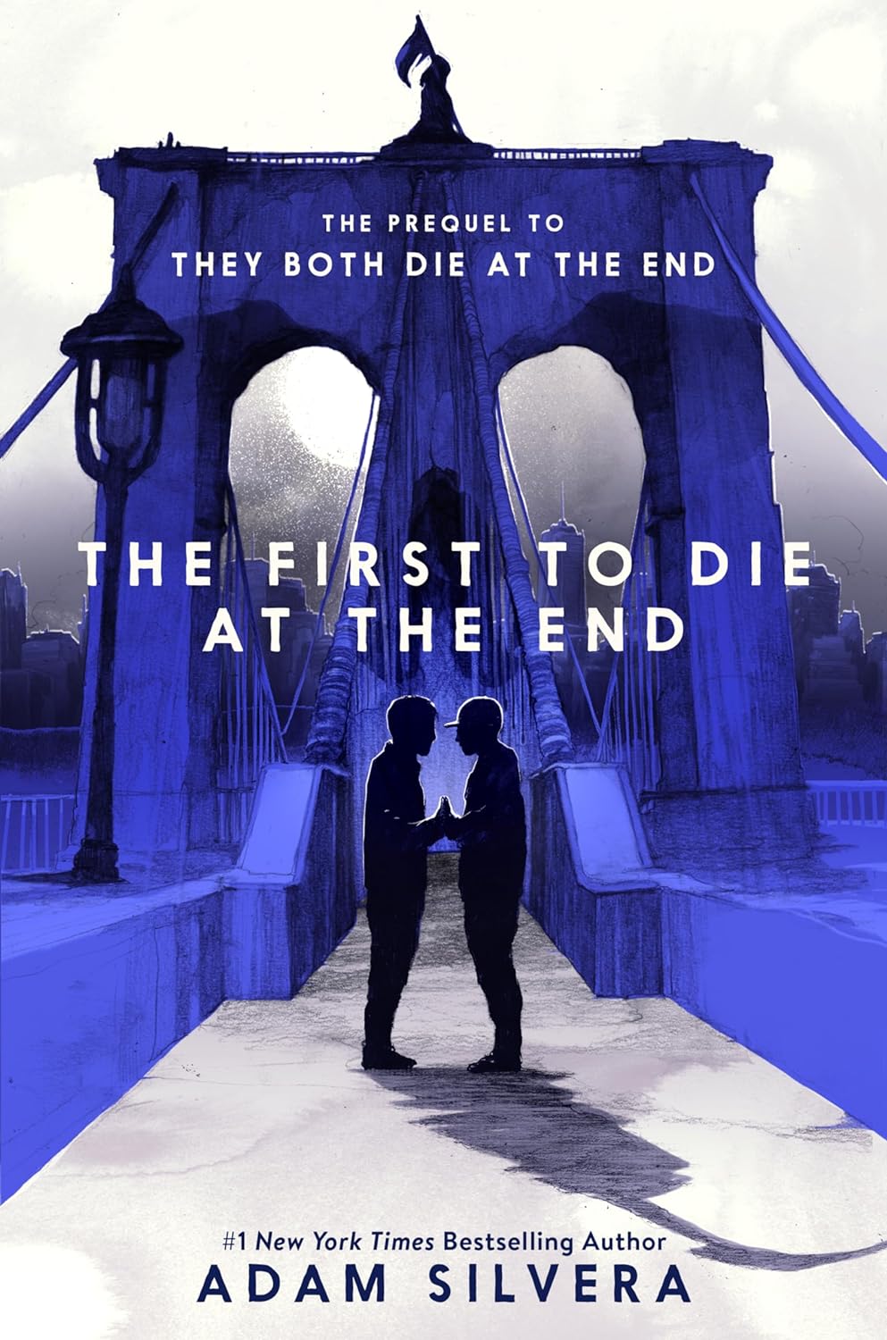 The First to Die at the End - by Adam Silvera