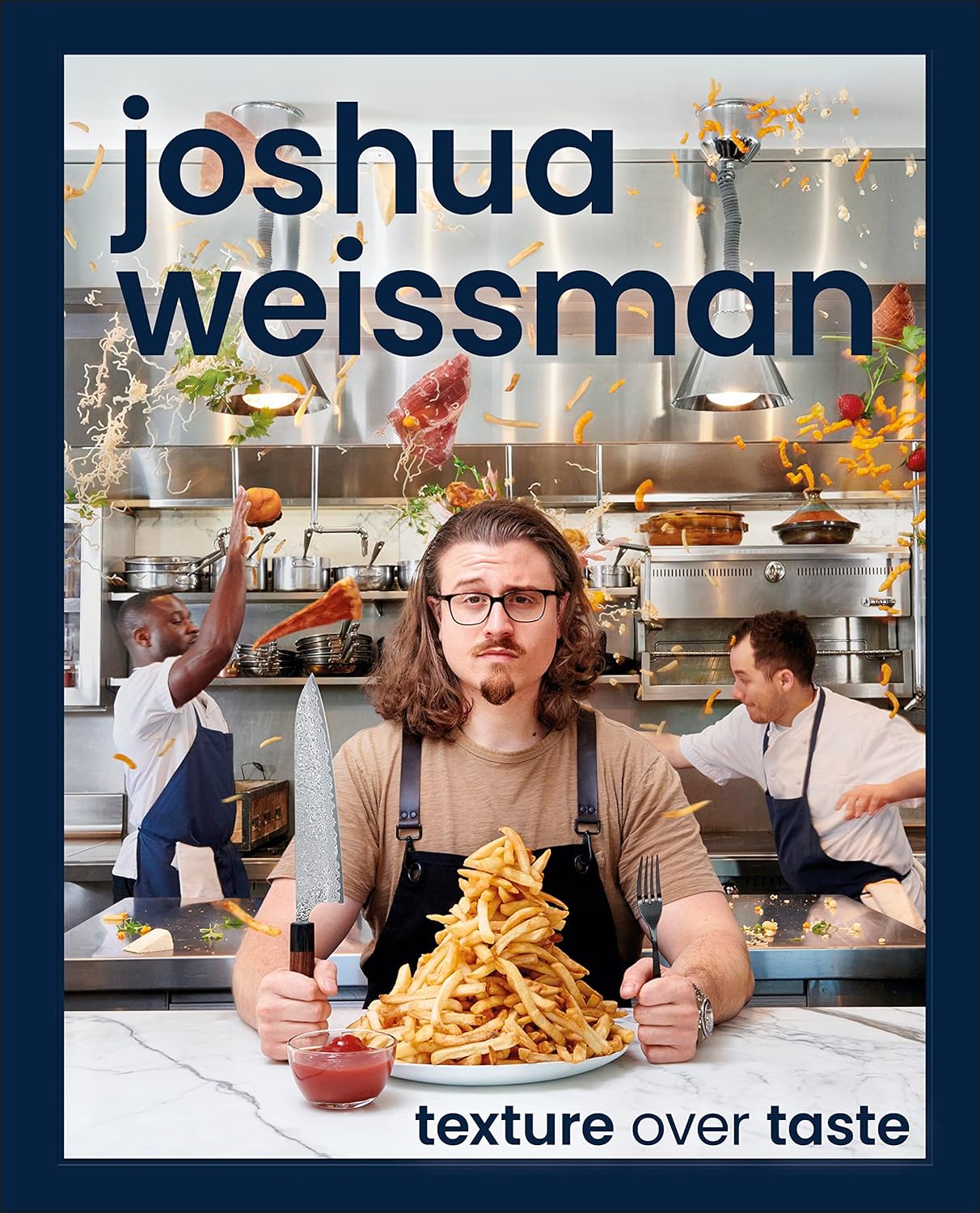 Joshua Weissman: Texture Over Taste - by Joshua Weissman (Hardcover)