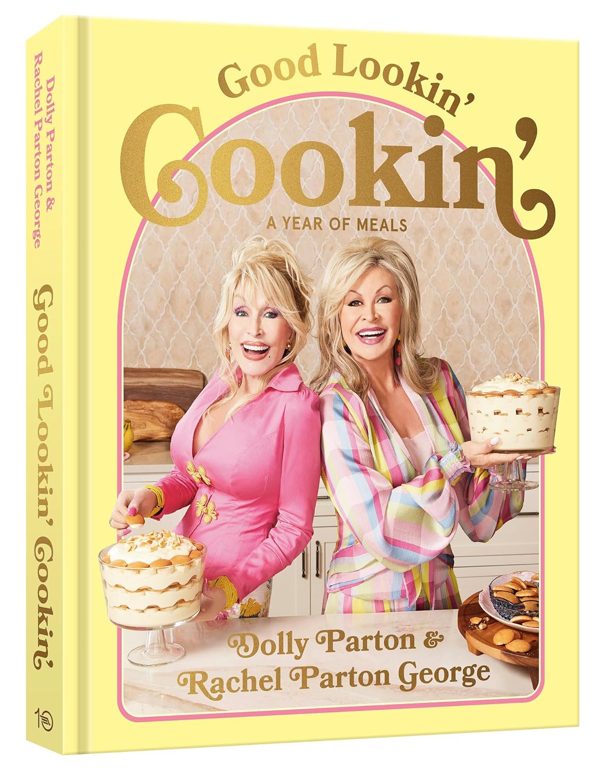 Good Lookin' Cookin': A Year of Meals - A Lifetime of Family, Friends, and Food [A Cookbook] - by Dolly Parton (Hardcover)