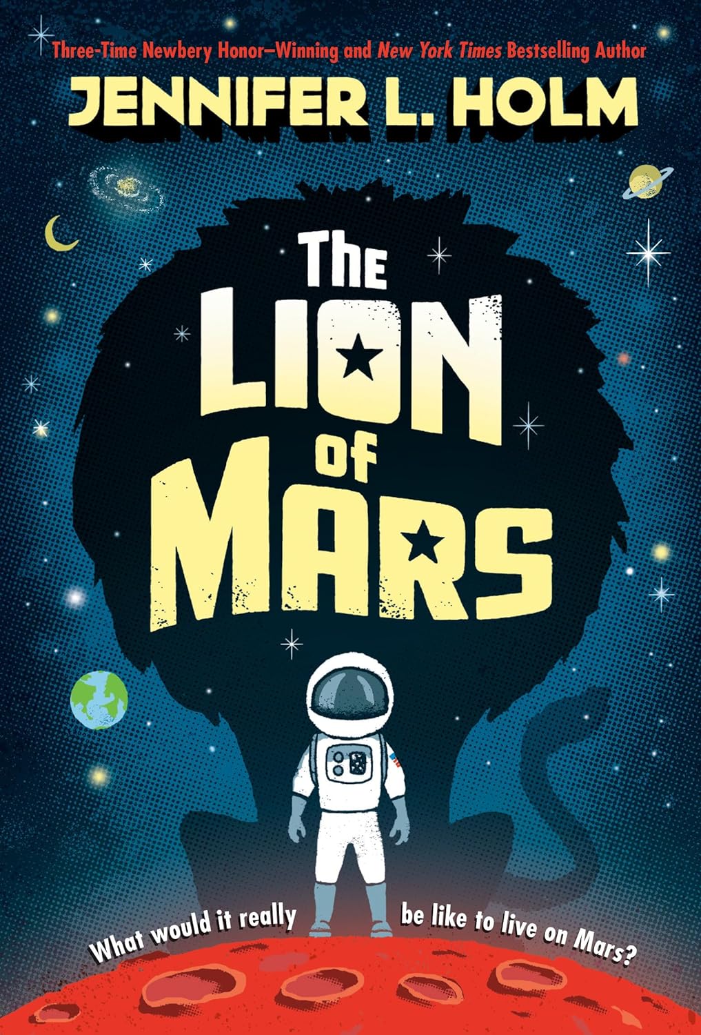 The Lion of Mars - by Jennifer L. Holm