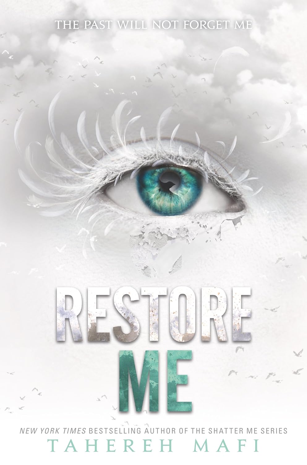 Restore Me - by Tahereh Mafi