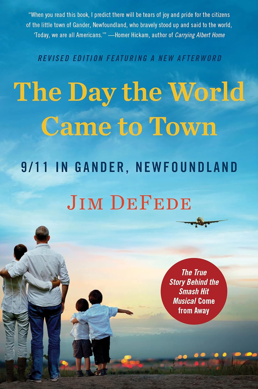 The Day the World Came to Town Updated Edition: 9/11 in Gander, Newfoundland - by Jim DeFede