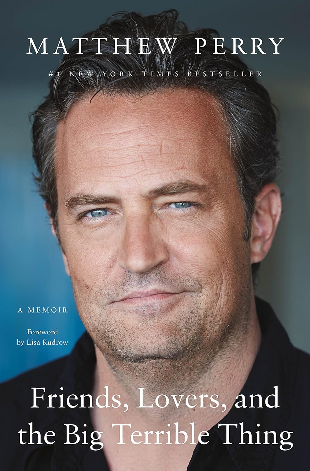 Friends, Lovers, and the Big Terrible Thing: A Memoir - by Matthew Perry