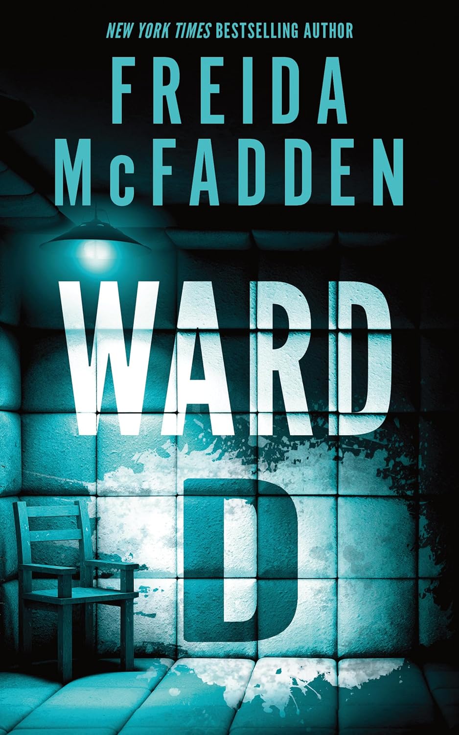 Ward D - by Freida McFadden