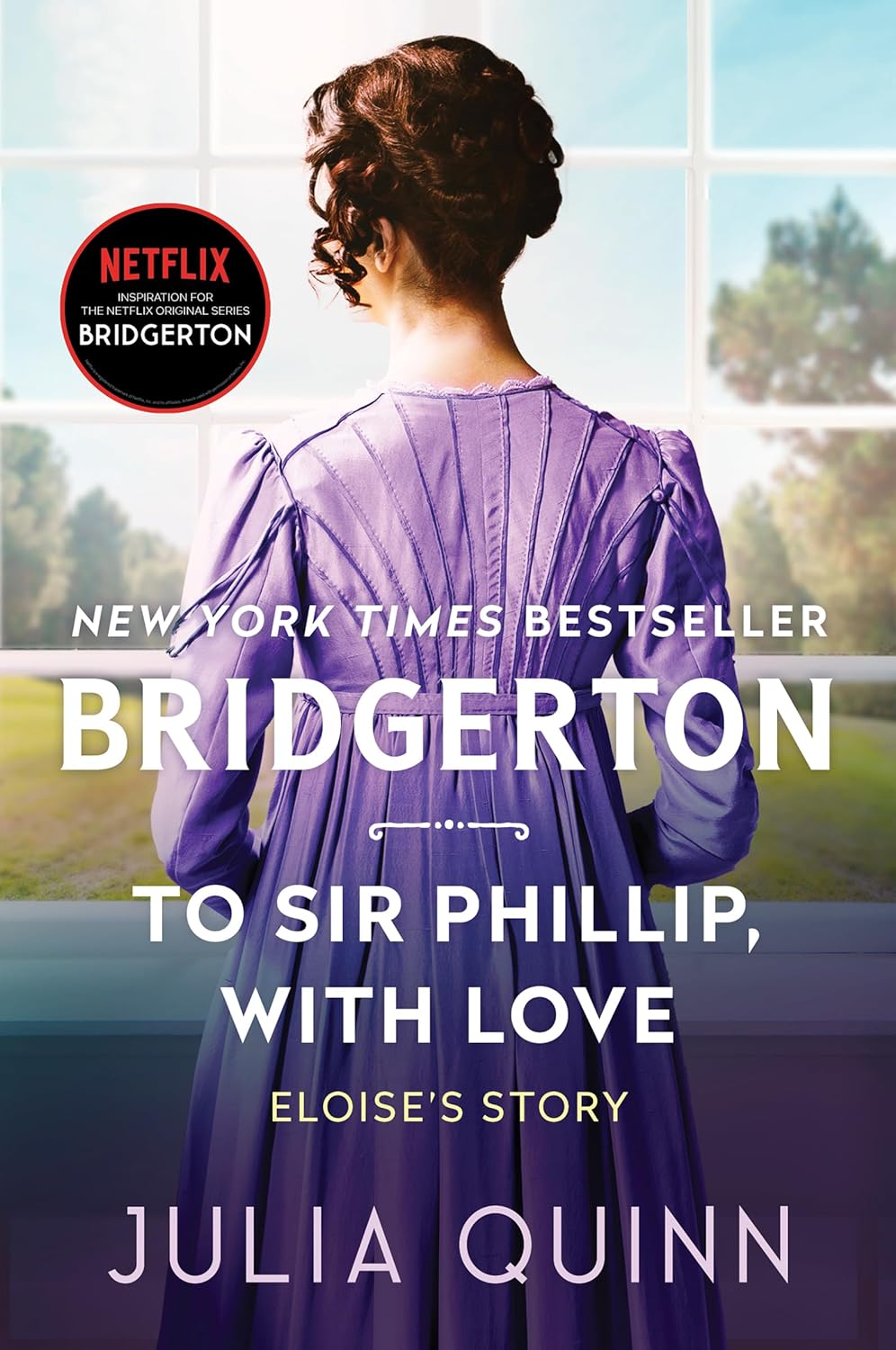 To Sir Phillip, with Love: Bridgerton (Bridgertons #5) - by Julia Quinn