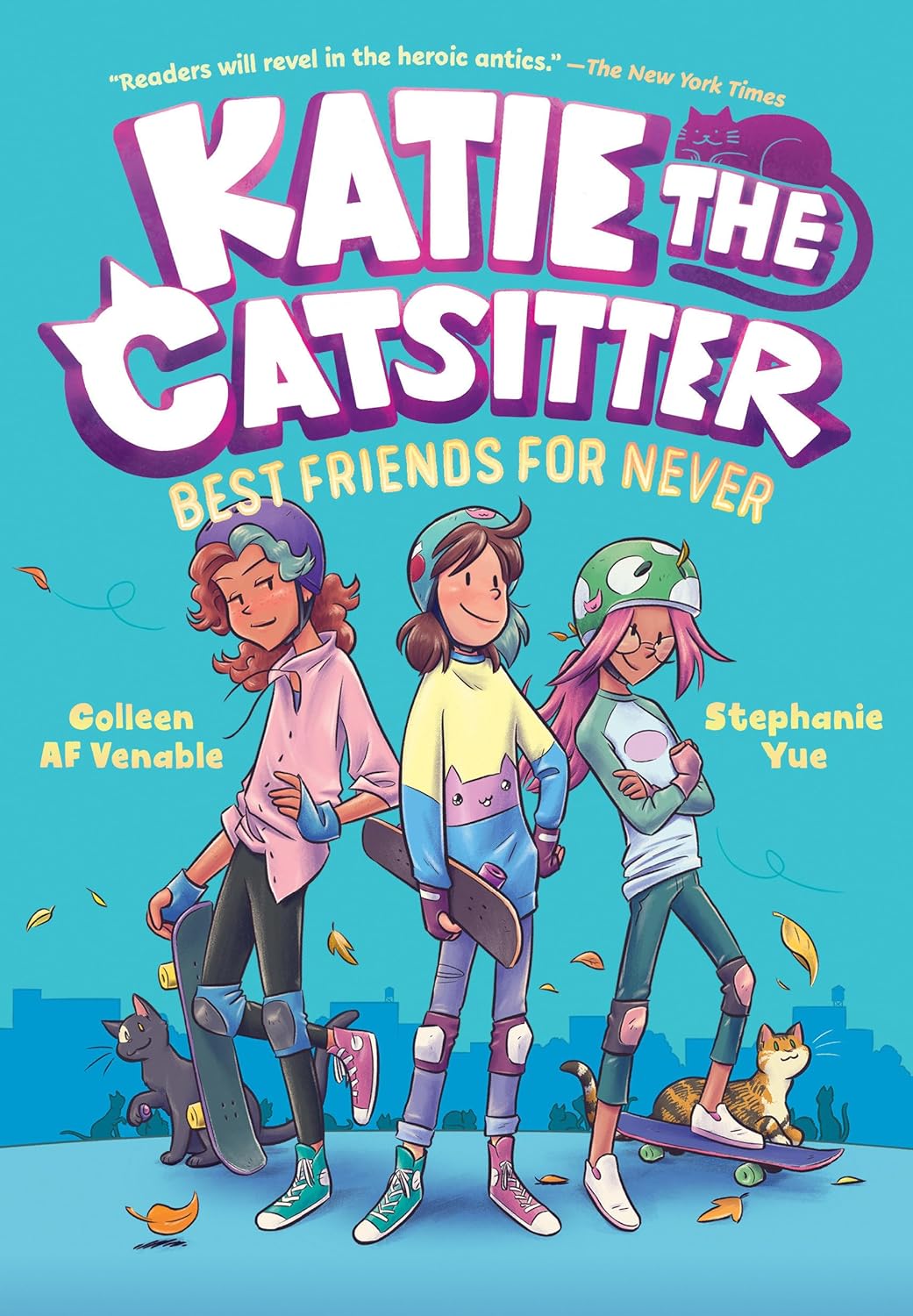 Katie the Catsitter 2: Best Friends for Never: (A Graphic Novel) (Katie the Catsitter) - by Colleen AF Venable