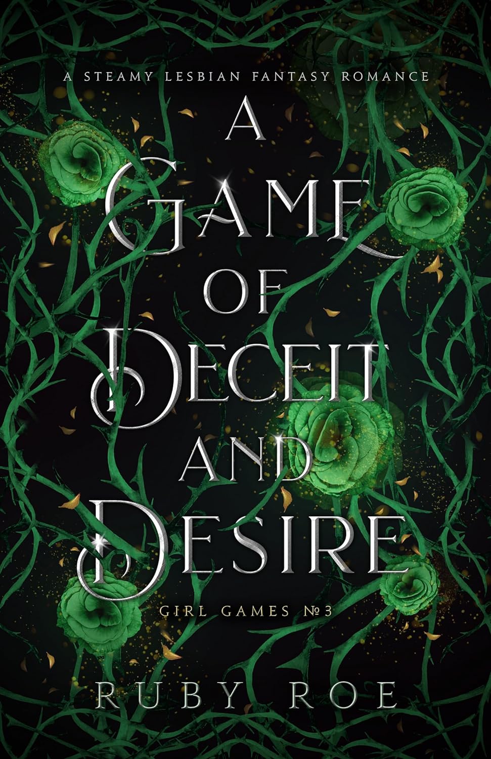 A Game of Deceit and Desire: A Steamy Lesbian Fantasy Romance (Girl Games #3) - by Ruby Roe