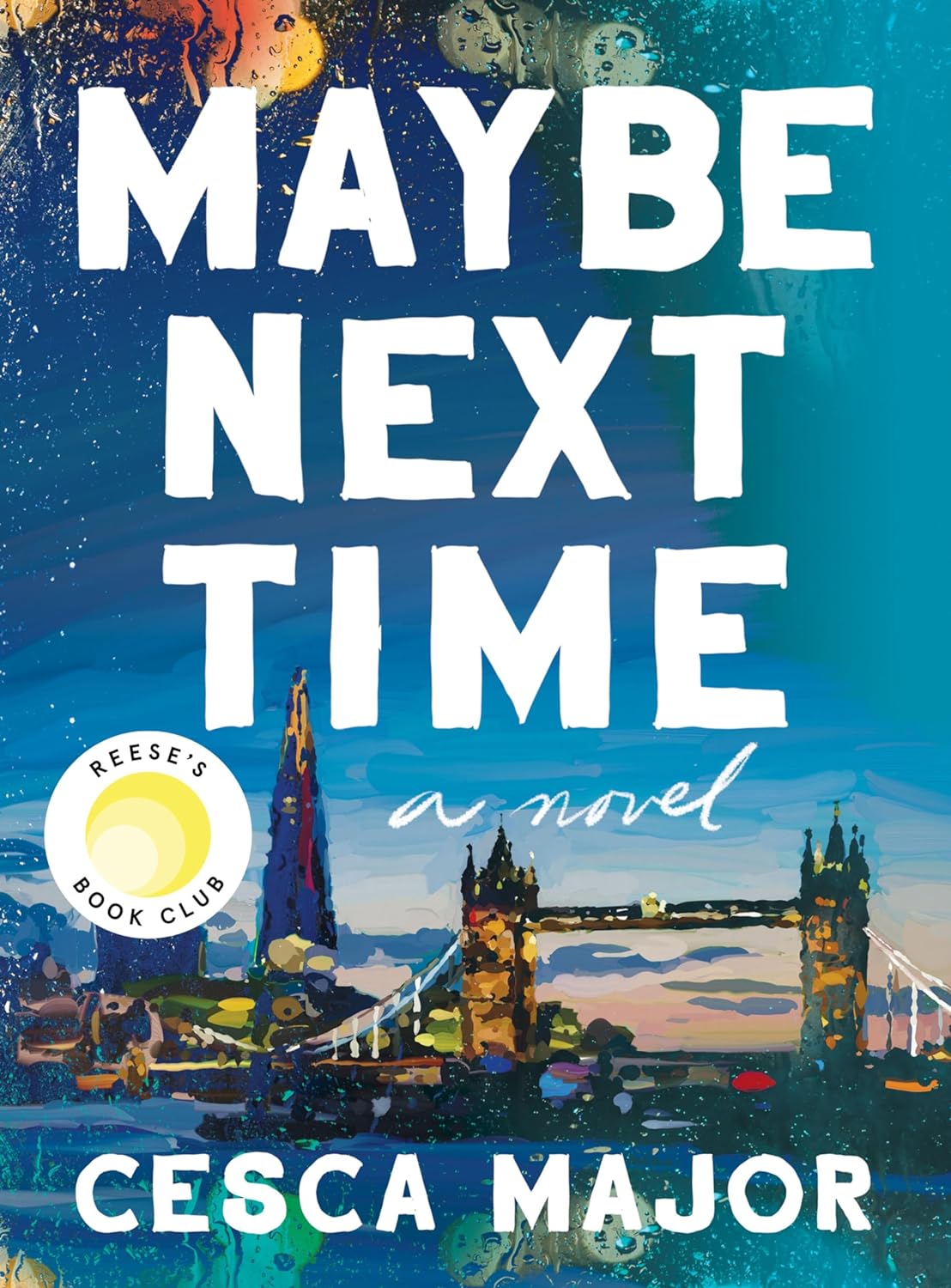 Maybe Next Time - by Cesca Major (Hardcover)