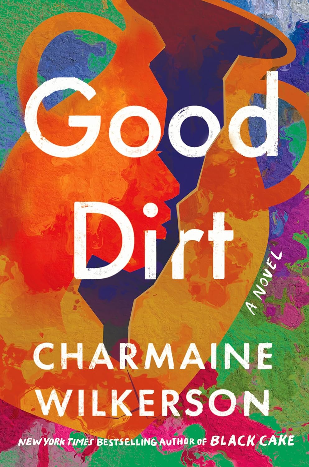 Good Dirt - by Charmaine Wilkerson (Hardcover)