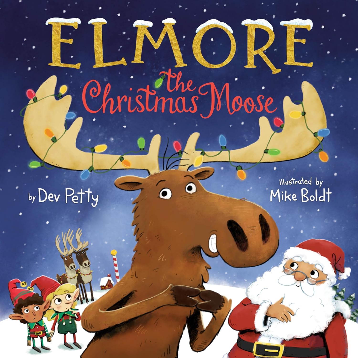 Elmore the Christmas Moose (Elmore the Moose) - by Dev Petty (Hardcover)