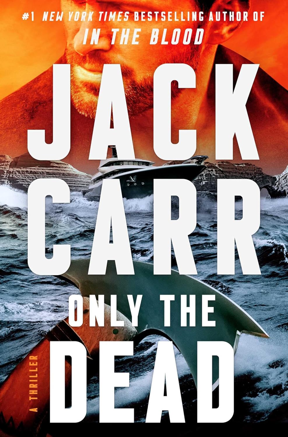 Only the Dead: A Thriller (Terminal List #6) - by Jack Carr (Hardcover)