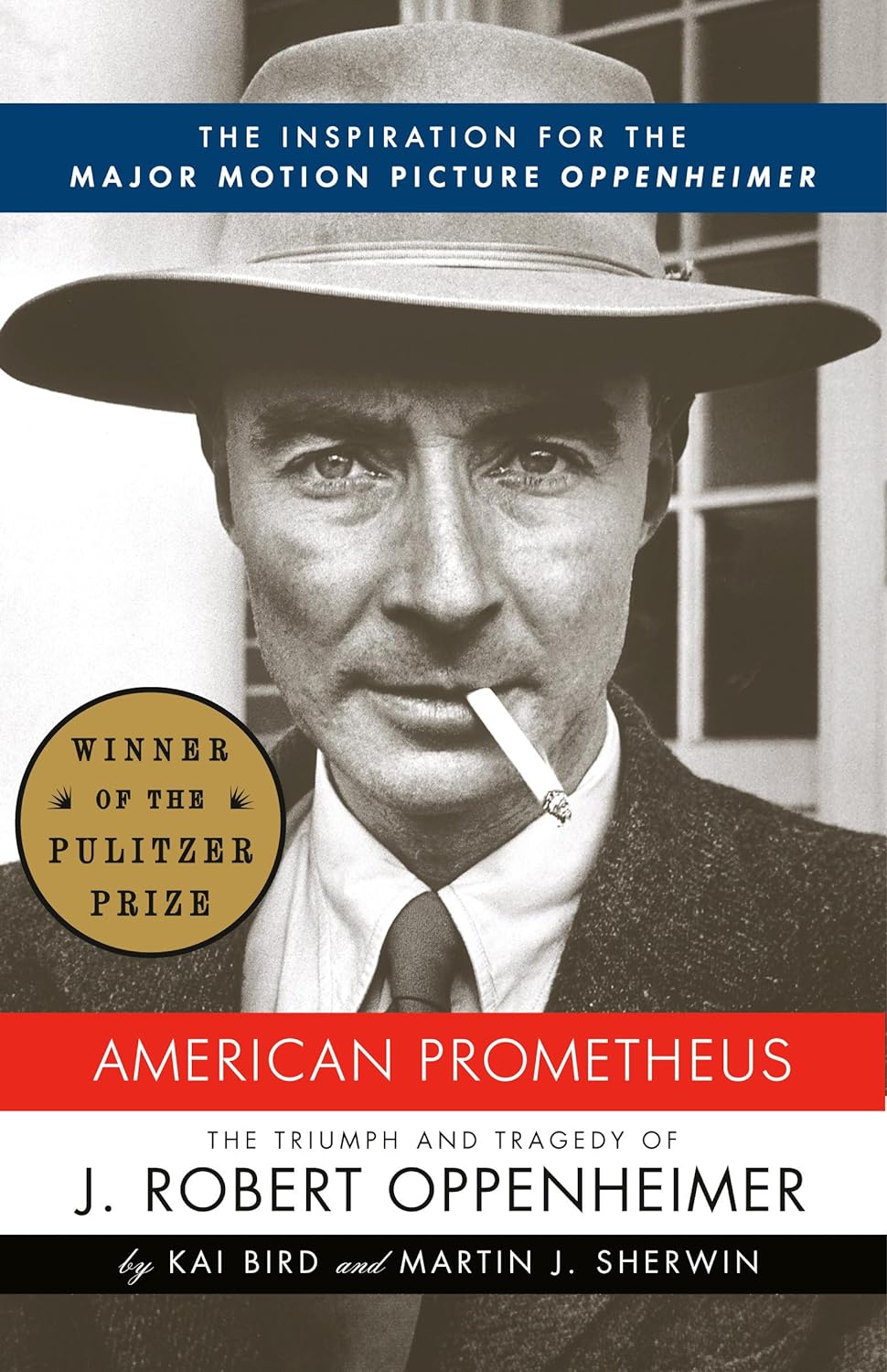 American Prometheus: The Inspiration for the Major Motion Picture Oppenheimer - by Kai Bird and Martin J. Sherwin