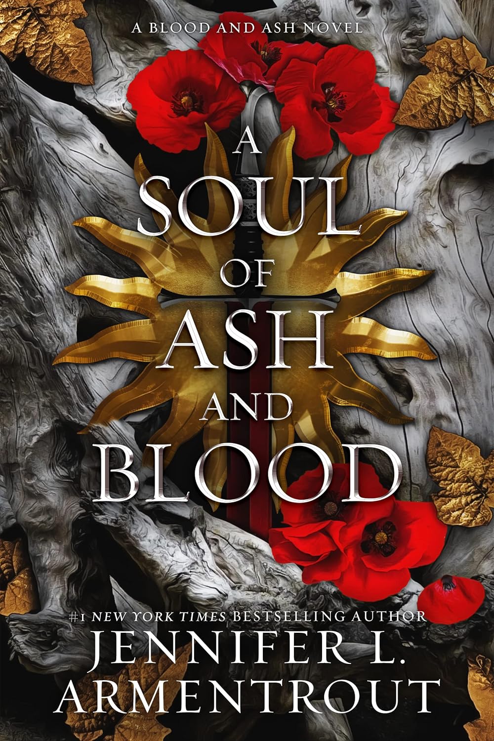 A Soul of Ash and Blood: A Blood and Ash Novel - by Jennifer L. Armentrout