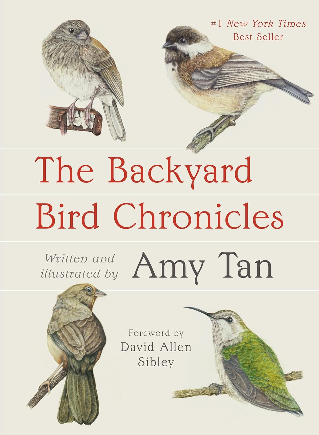 The Backyard Bird Chronicles - by Amy Tan (Hardcover)