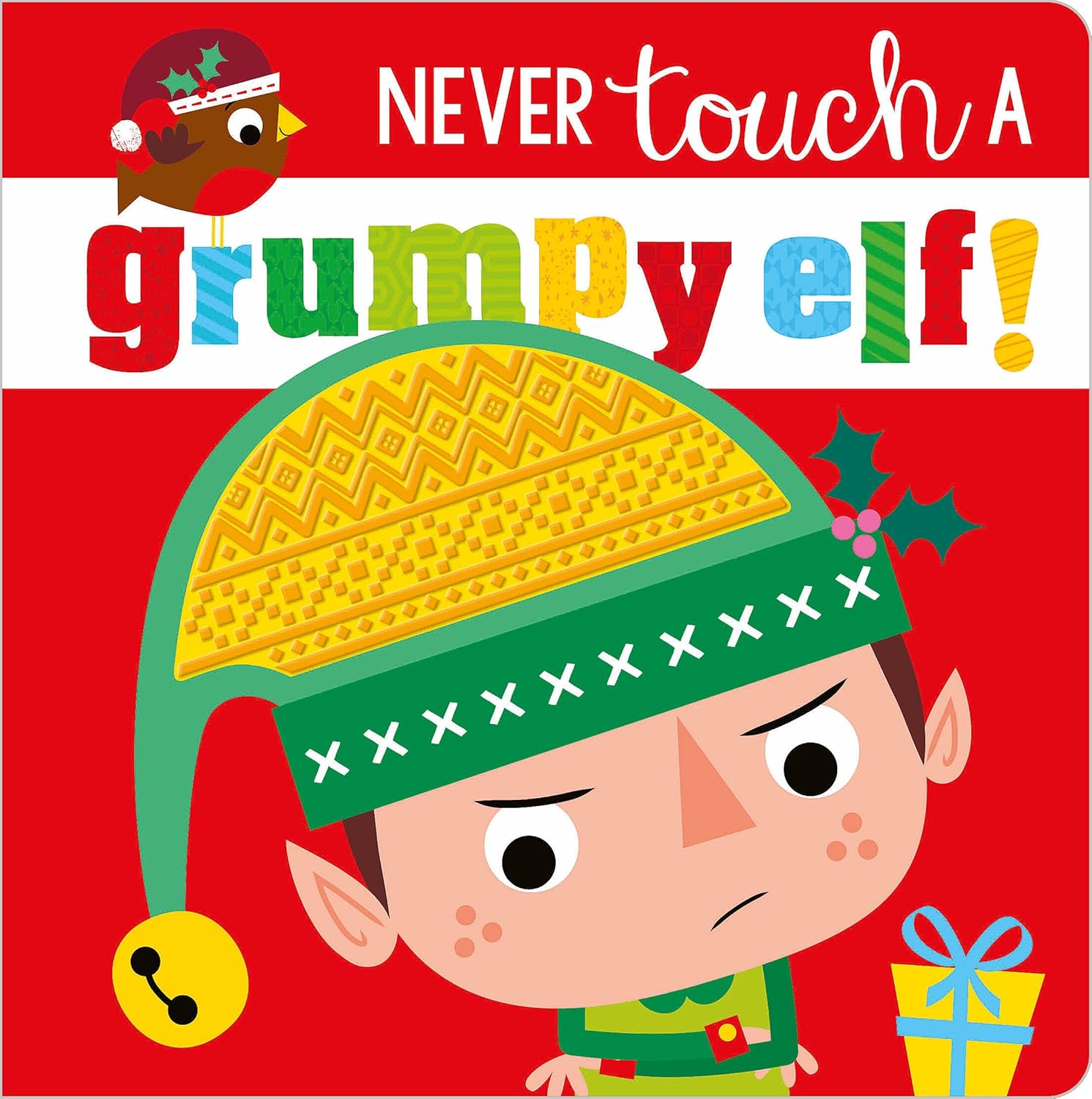 Never Touch a Grumpy Elf! - by Rosie Greening (Board Book)