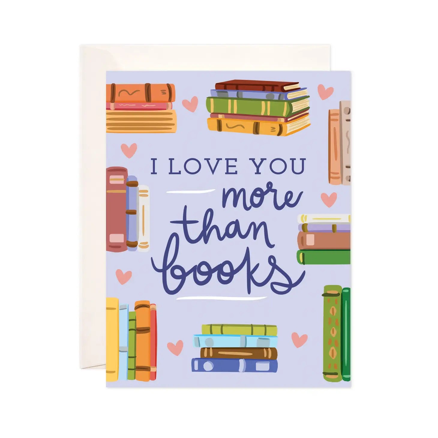 Love You More Than Books Greeting Card