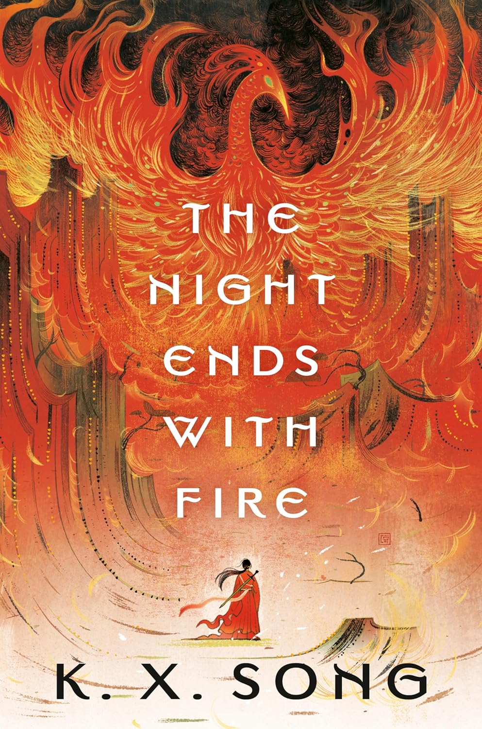 The Night Ends with Fire - by K.X. Song (Hardcover)