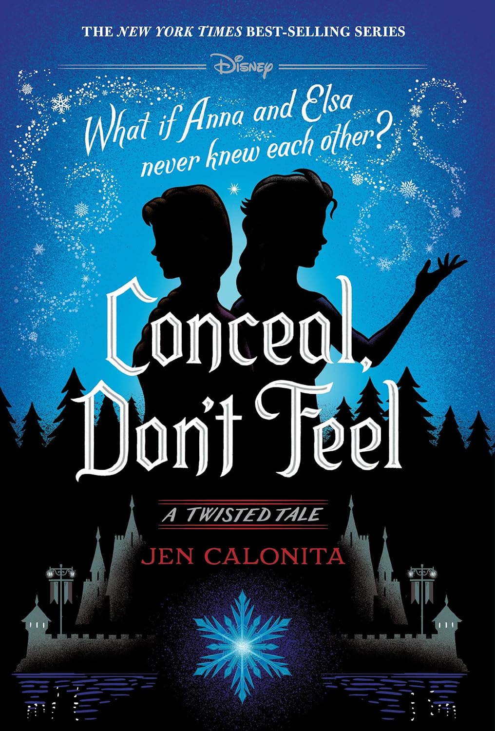 Conceal, Don't Feel: A Twisted Tale - by Jen Calonita (Hardcover)