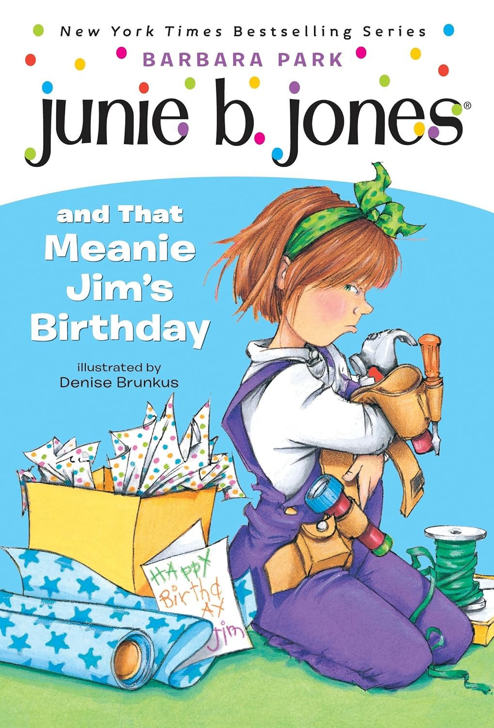 Junie B. Jones #6: Junie B. Jones and That Meanie Jim's Birthday - by Barbara Park