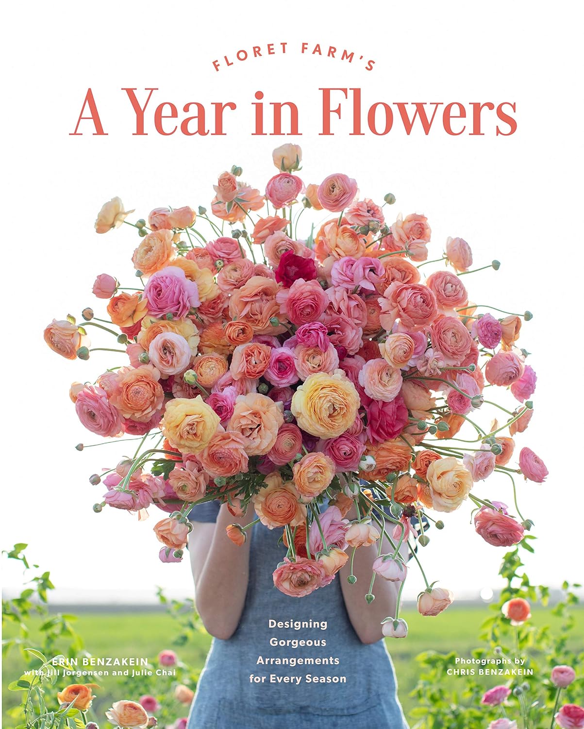 Floret Farm's a Year in Flowers: Designing Gorgeous Arrangements for Every Season - by Erin Benzakein (Hardcover)