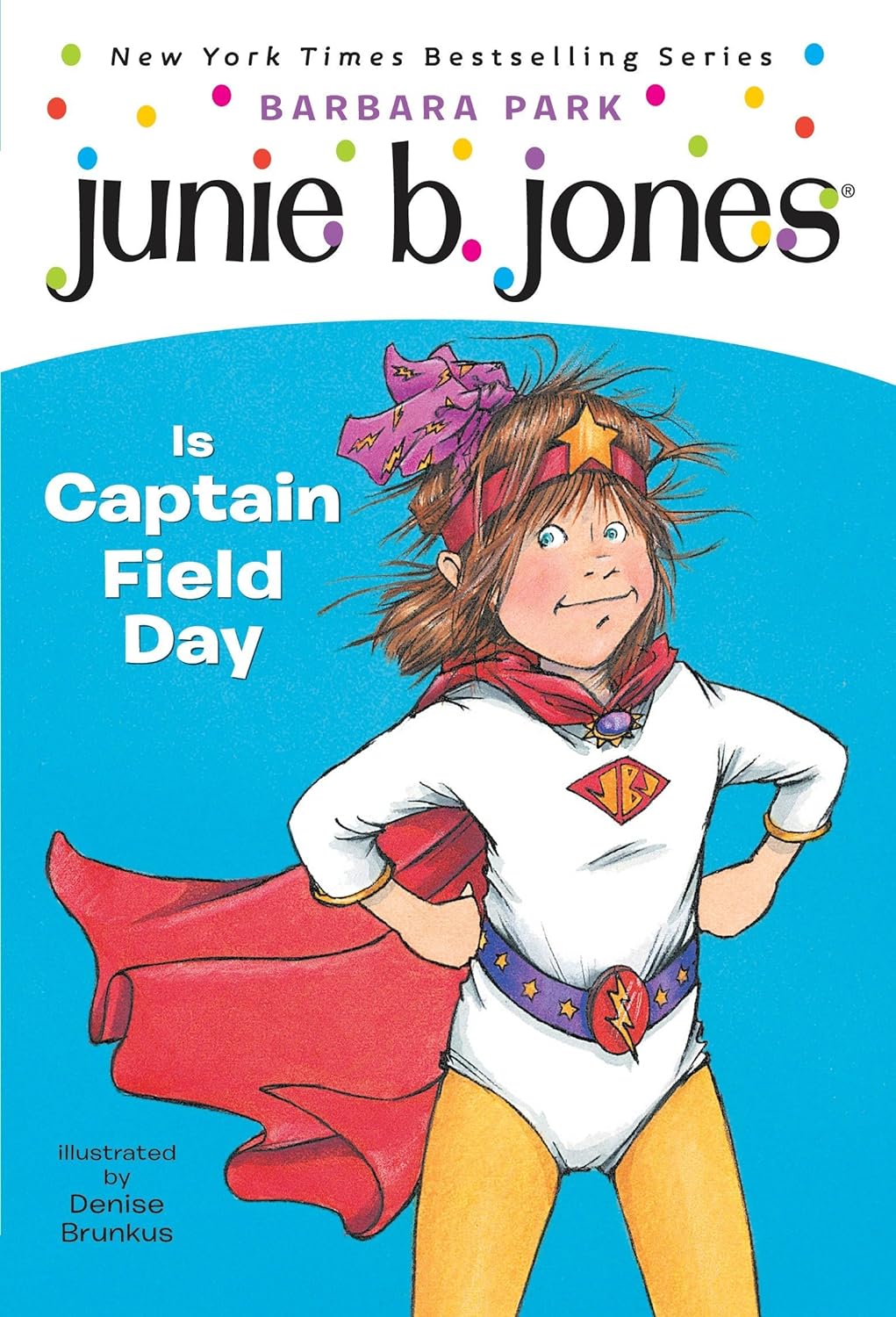 Junie B. Jones #16: Junie B. Jones Is Captain Field Day - by Barbara Park