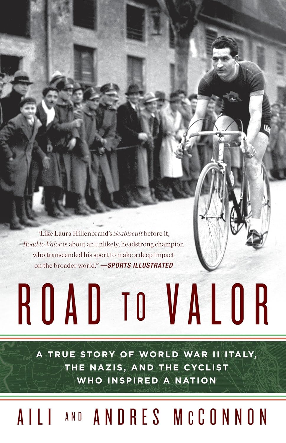 Road to Valor: A True Story of WWII Italy, the Nazis, and the Cyclist Who Inspired a Nation - by Aili & Andres McConnon