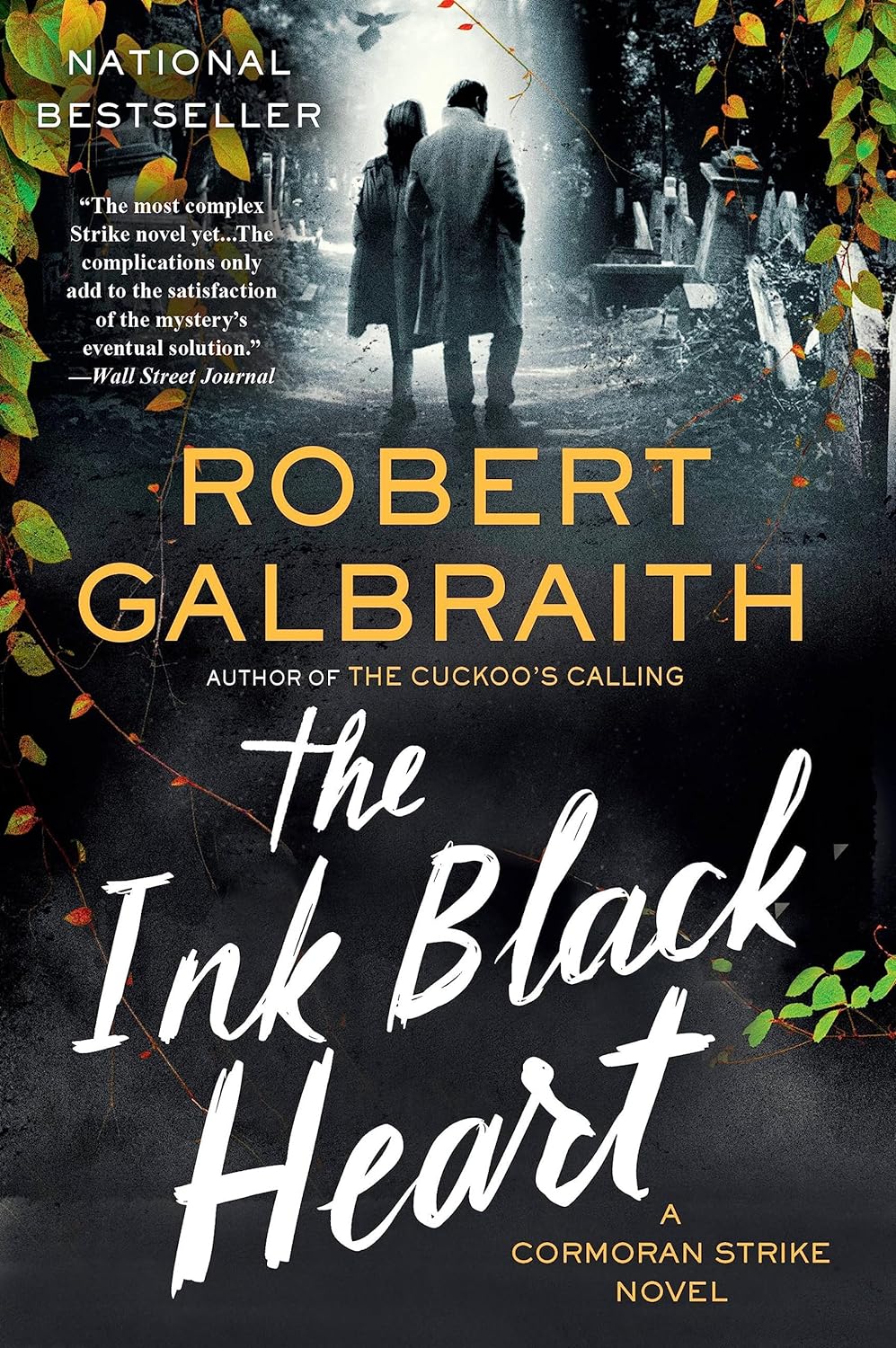 The Ink Black Heart: A Cormoran Strike Novel - by Robert Galbraith