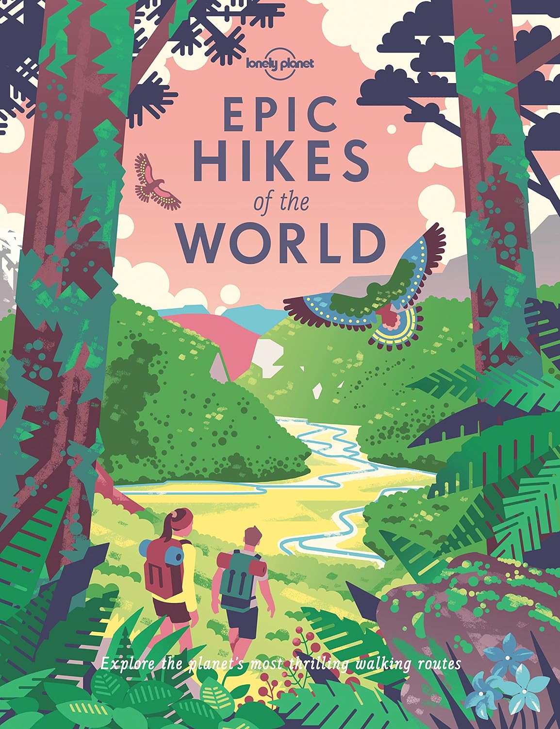 Lonely Planet Epic Hikes of the World (Epic) (Hardcover)