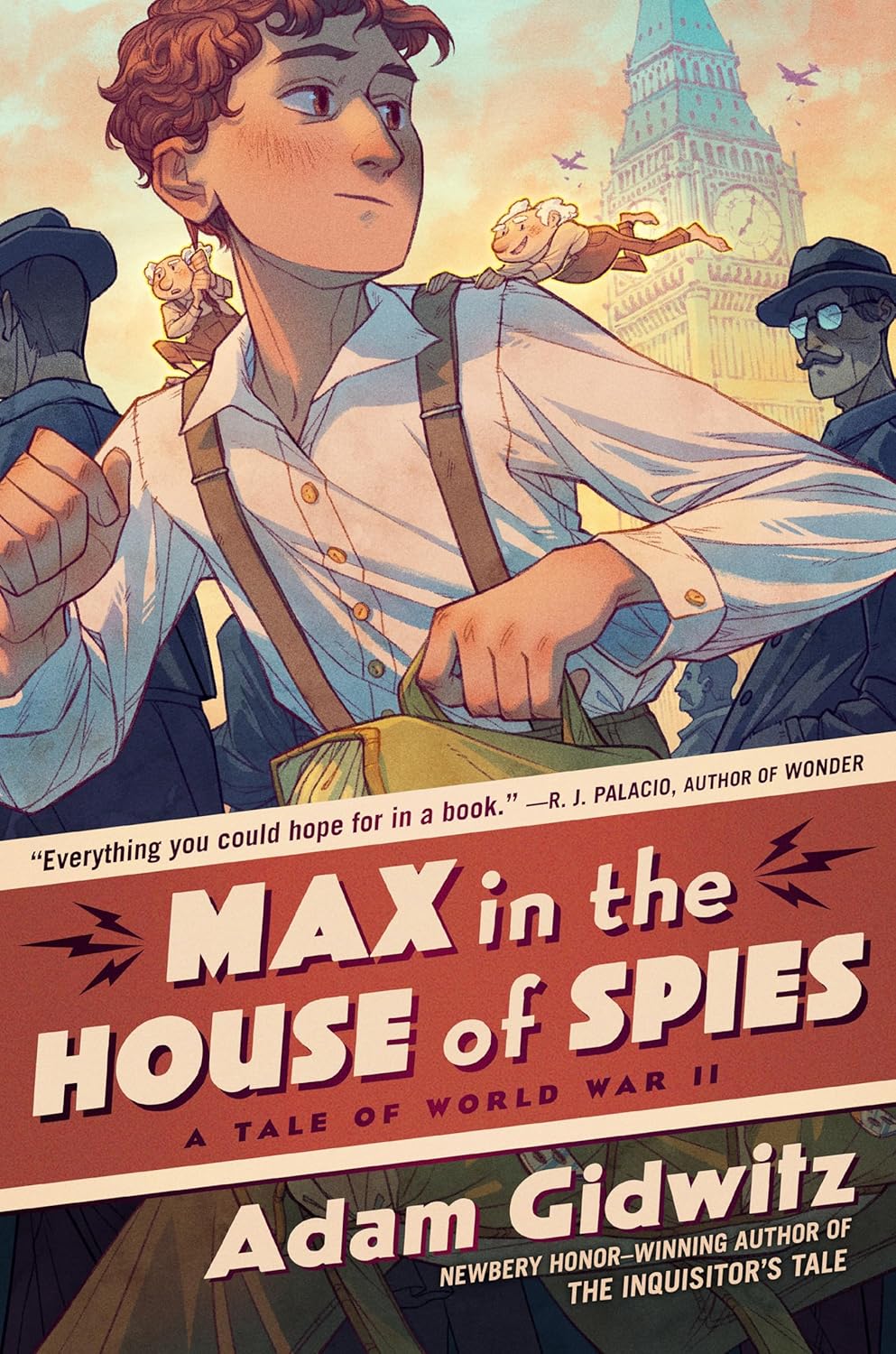 Max in the House of Spies: A Tale of World War II (Operation Kinderspion) - by Adam Gidwitz (Hardcover)